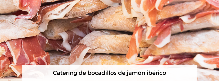Catering de bocadillos de jamón ibérico para eventos empresariales